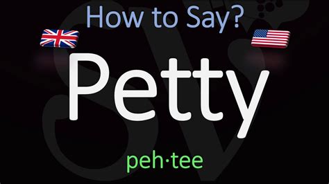 how to pronounce petty|petty adjective meaning.